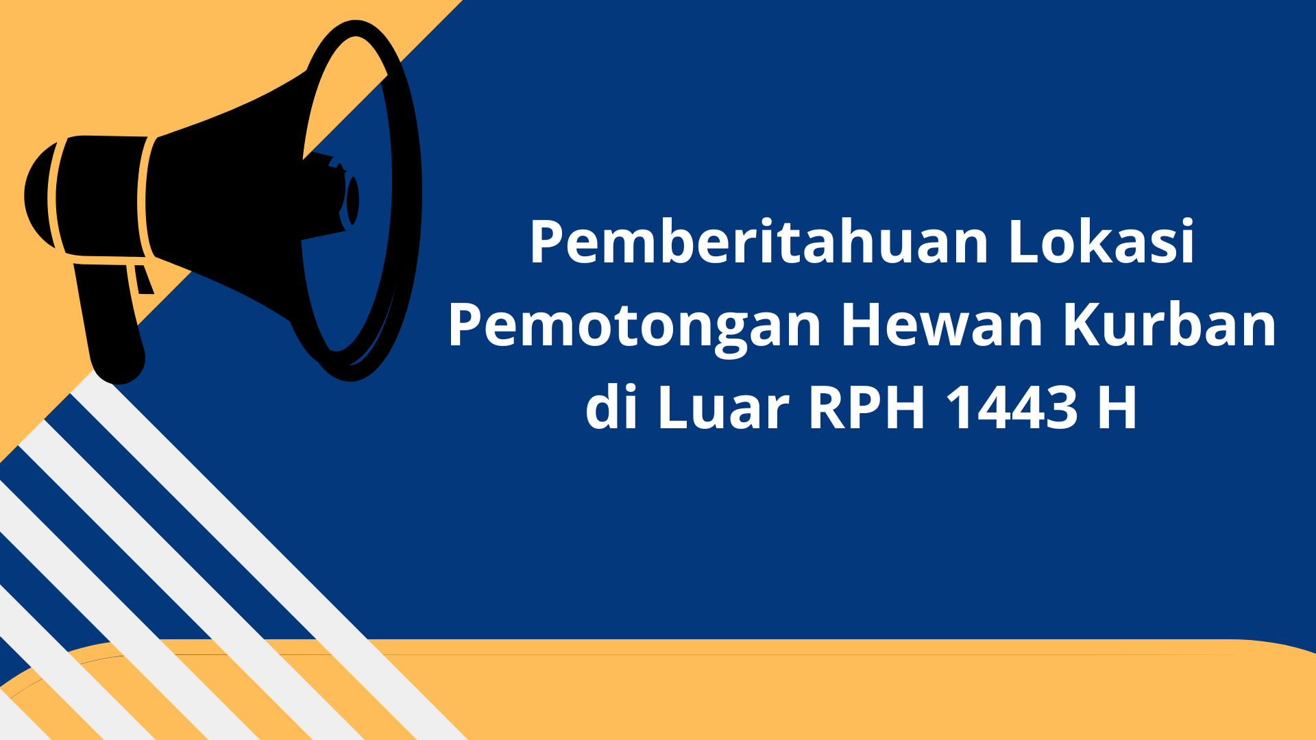 Pengumuman Lokasi Penyembelihan Hewan Qurban Di Luar Wilayah RPH 1443 H (2022)